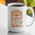 BE PATIENT I'M FROM THE 1900s FUNNY GROOVY Graphic Print Coffee Mug BE PATIENT I'M FROM THE 1900s FUNNY GROOVY Graphic Print Coffee Mug