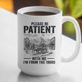 Please Be-Patient With-Me I'm From The 1900s Oregon Trail Graphic Print Coffee Mug