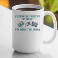PLEASE BE PATIENT WITH ME I'M FROM THE 1900s 90s Meme Premium Tri-Blend Graphic Print Coffee Mug
