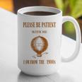 Please Be Patient With Me I'm From The 1900s Air Balloon Graphic Print Coffee Mug Please Be Patient With Me I'm From The 1900s Air Balloon Graphic Print Coffee Mug