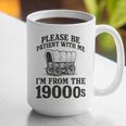 Please Be Patient I'm From The 1900s Graphic Print Coffee Mug