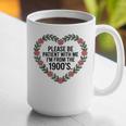 Please Be Patient With My I'm From The 1900s Graphic Print Coffee Mug