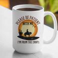 Please Be Patient With Me I'm From The 1900s Cowboy Graphic Print Coffee Mug