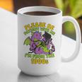 Please Be Patient I'm From The 1900s Dragon Men Women Graphic Print Coffee Mug