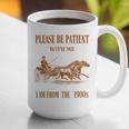 Please Be Patient With Me I'm From The 1900s Vintage Horses Graphic Print Coffee Mug
