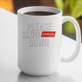 Please Slow Down Saying Quote Retro I'm From The 1900s Graphic Print Coffee Mug