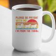 Vintage Retro Please Be Patient With Me I'm From The 1900s Premium Graphic Print Coffee Mug Vintage Retro Please Be Patient With Me I'm From The 1900s Premium Graphic Print Coffee Mug