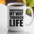 Whispering My Way Through Life Sayings For Introverts Graphic Print Coffee Mug Whispering My Way Through Life Sayings For Introverts Graphic Print Coffee Mug