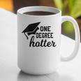 Women's One Degree Hotter College Masters PhD Graduation Party Graphic Print Coffee Mug