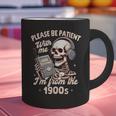 1900s Sarcasm Humor Be Patient With Me I'm From The 1900s Graphic Print Coffee Mug