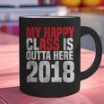 2018 Senior Graduation My Happy Class Shirt Graphic Print Coffee Mug