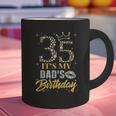 35 It's My Dad's Birthday Crown Happy 35 Years Old Graphic Print Coffee Mug