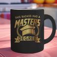 This Badass Has a Masters Degree College Graduation Graphic Print Coffee Mug