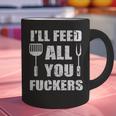 BBQ Dad Joke I'Ll Feed All You Fuckers Barbecue Cookout Chef Graphic Print Coffee Mug