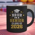 Bruh I'm A Senior Class Of 2026 Graduation School Graphic Print Coffee Mug