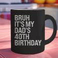 Bruh It's My King Dad's 40th Birthday OMG Crown Happy Graphic Print Coffee Mug