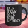 Bruh It's My King Dad's 50th Birthday OMG Crown Happy Graphic Print Coffee Mug