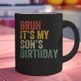 Bruh It's My Son's Birthday Birthday Father Dad Graphic Print Coffee Mug Bruh It's My Son's Birthday Birthday Father Dad Graphic Print Coffee Mug