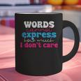 Words Cannot Express How Much I Don't Care Introvert Graphic Print Coffee Mug Words Cannot Express How Much I Don't Care Introvert Graphic Print Coffee Mug