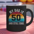 My Dad Is 50 And Still Cool 50th Retro Birthday Dad Daddy Graphic Print Coffee Mug