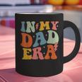 In My Dad Era Groovy Papa Daddy Fathers Day For Men Graphic Print Coffee Mug