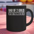 Dad Shirt Dad Of 2 Girls Outnumbered For Men Awesome Graphic Print Coffee Mug