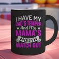 I Have My Dad's Temper & My Mama's Mouth Daughter Kids Graphic Print Coffee Mug