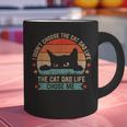 I Didn't Choose The Cat Dad Life The Cat Dad Life Chose Me Graphic Print Coffee Mug