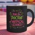 DMSc Doctor Of Medical Science Doctorate Graduation Graphic Print Coffee Mug