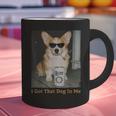 I Got That Dog In Me Corgi Dog Meme For Corgi Mom Dad Graphic Print Coffee Mug
