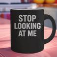 Dont Looking At Me Sarcastic Introvert Graphic Print Coffee Mug Dont Looking At Me Sarcastic Introvert Graphic Print Coffee Mug