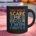 You Don't Scare Me I Have Twin Boys Dad Mom Graphic Print Coffee Mug