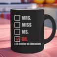 EdD Doctor Of Education Dr Doctorate Graduation Graphic Print Coffee Mug