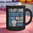I Enjoy Long Romantic Walks To My Fridge Introvert Graphic Print Coffee Mug I Enjoy Long Romantic Walks To My Fridge Introvert Graphic Print Coffee Mug