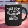 This Is The Father Of The Bride Wedding Marriage Bride Dad Graphic Print Coffee Mug