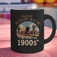 Father’s Day Please Be Patient With Me I'm From The 1900s Graphic Print Coffee Mug