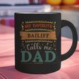 My Favorite Bailiff Calls Me Dad Bailiff Dad Graphic Print Coffee Mug