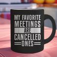My Favorite Meetings Are Cancelled Ones Introvert Graphic Print Coffee Mug