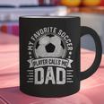 My Favorite Soccer Player Calls Me Dad Father's Day Daddy Graphic Print Coffee Mug My Favorite Soccer Player Calls Me Dad Father's Day Daddy Graphic Print Coffee Mug