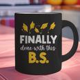 Finally Done With This Bs Bachelor's Bachelor Graduation Graphic Print Coffee Mug
