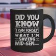Forgetful Quote Mid-Sentence Memory Loss Humor Graphic Print Coffee Mug