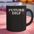 Future DILF Sarcastic Hot Dad Statement Sarcasm Humor Graphic Print Coffee Mug