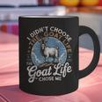 Goat Life Chose Me Rancher Farmer Goat Dad Goat Graphic Print Coffee Mug