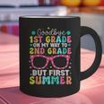 Goodbye 1st Grade Graduation To Second Grade First Summer Graphic Print Coffee Mug