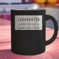 I Graduated Now I'm Like Smart & Stuff Tee Graduation Shirts Graphic Print Coffee Mug