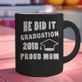 Graduation 2018 Family Shirt He Did It Proud Mom Tee Graphic Print Coffee Mug