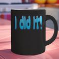 I Did It Graduation Shirt For Graduates And Proud Parents Graphic Print Coffee Mug