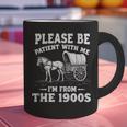 Heartwarming Wagon Please Be Patient I'm From The 1900s Graphic Print Coffee Mug Heartwarming Wagon Please Be Patient I'm From The 1900s Graphic Print Coffee Mug