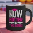 Now Hotter Two Degree Graduation Her Friends Cute 2020 Graphic Print Coffee Mug