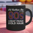 I'd Rather Be In The 80s Iconic Music Nostalgia Vintage Graphic Print Coffee Mug